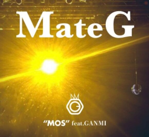 MOS"Mate G feat. GANMI"